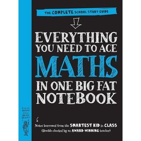 Everything You Need to Ace Math in One Big Fat Notebook