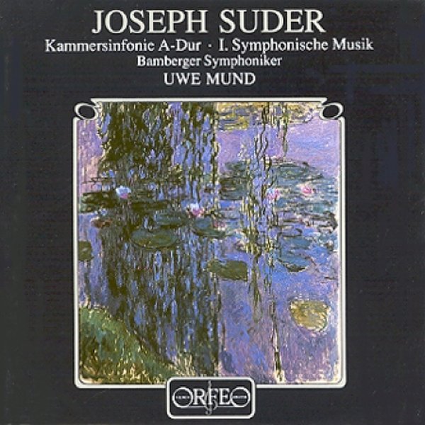 요제프 쥬더 - 실내 교향곡 A장조, 교향곡 1번/Joseph Suder - Kannersinfonie A/Dur, Symphony No.1