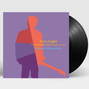 MAKOTO MATSUSHITA - FIRST LIGHT/ SEPTEMBER RAIN ENGLISH VERSION 7” SINGLE LP