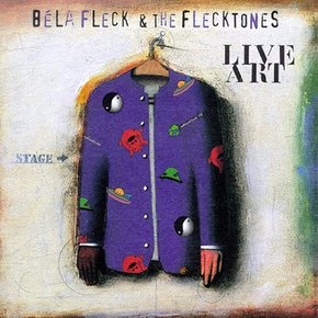 BELA FLECK & THE FLECKTONES - LIVE ART