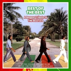 VARIOUS - A REGGAE TRIBUTE TO THE BEATLES: BEST OF THE BEST