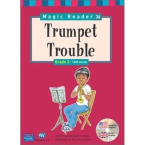 Magic Reader 36 Trumpet Trouble : Grade 3 - 1200 words