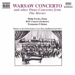 VARIOUS - WARSAW CONCERTO AND OTHER PIANO CONCERTOS FROM THE MOVIES/ PHILIP FOWKE, PROINNS