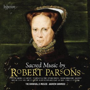 ROBERT PARSONS - SACRED MUSIC/ THE CARDINALL`S MUSICK, ANDREW CARWOOD