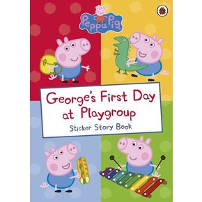 Peppa Pig : George`s First Day at Playgroup