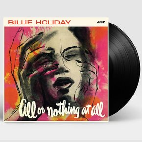 BILLIE HOLIDAY - ALL OR NOTHING AT ALL 180G LP