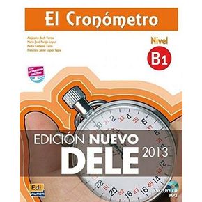 El cronometro / The Timer: Manual de preparacion del DELE . Nivel B1 Inicial / DELE Exam Preparation Manual. Initial Level B1 (Spanish Edition) [Paperback]