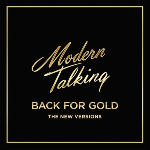 Modern Talking - Back For Gold (The New Version) / 모던 토킹 - 백 포 골드 (더 뉴 버전)