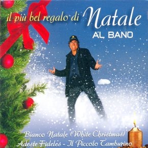 AL BANO - IL PIU BEL REGALO DI NATALE