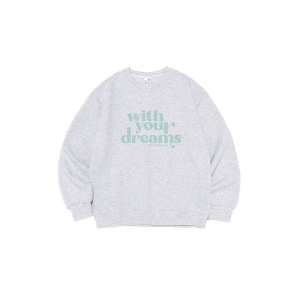 [기모선택] 위드 유어 드림 맨투맨 (라이트 그레이)