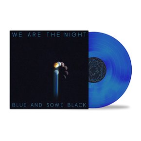 WE ARE THE NIGHT(위아더나잇) - BLUE AND SOME BLACK 10주년 기념 앨범 180G 블루 LP
