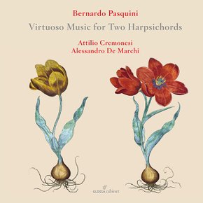 BERNARDO PASQUINI - VIRTUOSO MUSIC FOR TWO HARPSICHORDS/ ATTILIO CREMONESI, ALESSANDRO DE