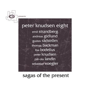 PETER KNUDSEN EIGHT - SAGAS OF THE PRESENT