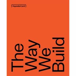 The Way We Build   English Edition  영문판  양장