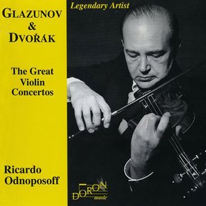 ALEXANDER GLAZUNOV/ ANTONIN DVORAK - THE GREAT VIOLIN CONCERTOS/ RICARDO ODNOPOSOFF, WALTE