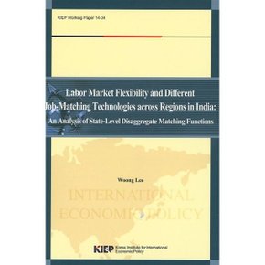 Labor Market Flexibility and Different Job-Matching Technologies across Regions in India :...