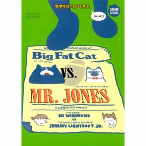 Big Fat Cat vs  Mr  Jones 빅팻캣과 미스터 존스