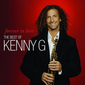 KENNY G - FOREVER IN LOVE: THE BEST OF KENNY G