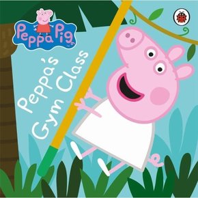 Peppa Pig : Peppa`s Gym Class (Board Book)