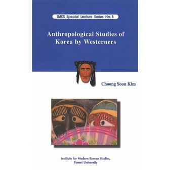 교보문고 ANTHROPOLOGICAL STUDIES OF KOREA BY WESTERNERS