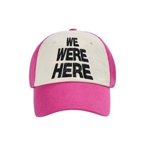 WE WERE HERE TWO TONE BALL CAP PINK WEWERE 볼캡 핑크