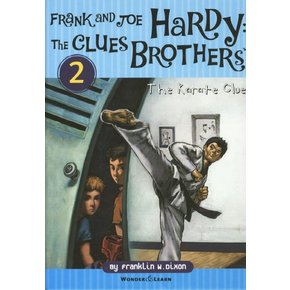 Frank and Joe Hardy The Clues Brothers. 2(프랭크와 조 하디 형제의 클루스 브라더스): The Karate Clue