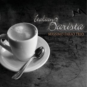 [CD] [Cd]Massimo Farao Trio (마시모 파라오 트리오) - Italian Barista [2.Cd]