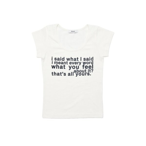 i said what I said T-shirt (IVORY)