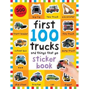 First 100 Stickers: Trucks and Things That Go: Sticker Book