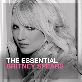 BRITNEY SPEARS - THE ESSENTIAL BRITNEY SPEARS