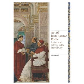 Laurence King Publishing Art of Renaissance Rome Artists and Patrons in the Eternal City 3