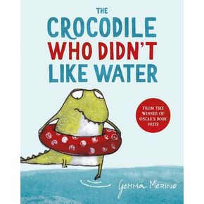 The Crocodile Who Didn`t Like Water