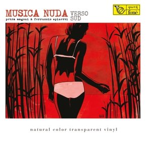 [LP]Musica Nuda - Verso Sud (180Gram Natural Color Transparent Vinyl 496장 한정반) [Lp] / 무지카 누다 - 남쪽으로 (180그램 투명 컬러반 496장 한정반) [Lp]