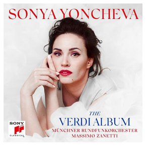 SONYA YONCHEVA - THE VERDI ALBUM/ MASSIMO ZANETTI 소냐 욘체바: 베르디 앨범