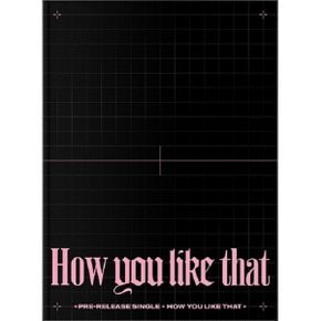 개봉앨범  포토카드 없음 블랙핑크 (BLACKPINK) / SPECIAL EDITION: How You Like That 포스터 미포함