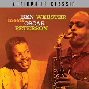 BEN WEBSTER - BEN WEBSTER MEETS OSCAR PETERSON