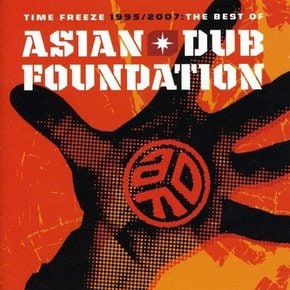 ASIAN DUB FOUNDATION - TIME FREEZE 1995-2007: THE BEST OF ASIAN DUB FOUNDATION