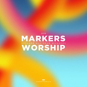 MARKERS WORSHIP(마커스워십) - DECLARE ALL YOUR WONDERS