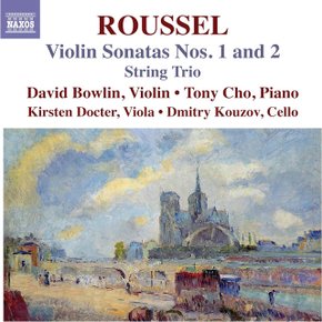 ALBERT ROUSSEL - VIOLIN SONATAS NOS.1 AND 2/ DAVID BOWLIN 알베르 루셀: 바이올린 소나타 1 &