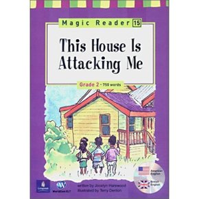 Magic Reader 15 This House Is Attacking Me : Grade 2 - 750 words