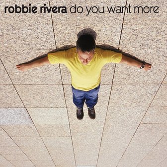 핫트랙스 ROBBIE RIVERA - DO YOU WANT MORE?