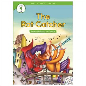 The Rat Catcher(Johann Wolfgang von Goethe) (Kids Classic Readers Level 4-3) (CD1장포함)