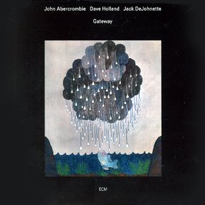 JOHN ABERCROMBIE/ DAVID HOLLAND/ JACK DEJOHNETTE - GATEWAY ECM TOUCHSTONES