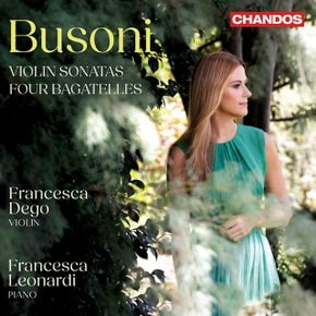 FERRUCCIO BUSONI - VIOLIN SONATAS, 4 BAGATELLES/ FRANCESCA DEGO, FRANCESCA LEONARDI 부조니