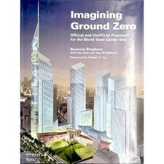 Worldbook365 Imagining Ground Zero 세계무역센터 WTC 재건축설계공모 작품집