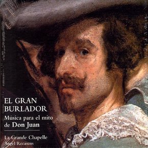 VARIOUS - EL GRAN BURLADOR: MUSICA PARA EL MITO DE DON JUAN/ LA GRANDE CHAPELLE/ ANGEL PEC