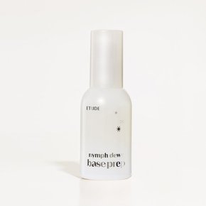 님프 듀이 베이스 프렙 30ml /수분 광채 베이스 /쫀쫀피부