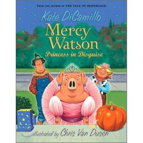 (중고/상)Mercy Watson : Princess in Disguise