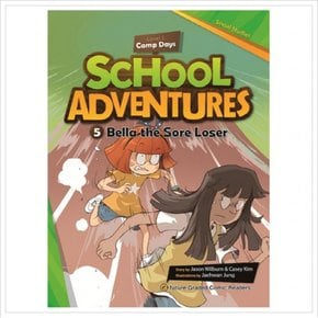 School Adventures Level 1 Camp Days. 5: Bella the Sore Loser : Social Studies (CD1장포함)