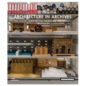 Dom Publishers Architecture in Archives The of the Akademie der Kunste 1983276